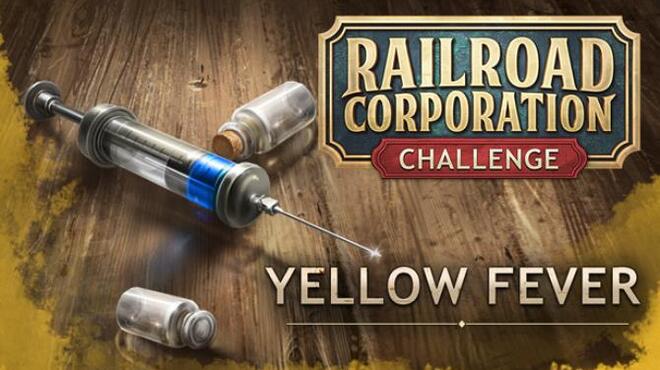 Railroad Corporation Yellow Fever Free Download