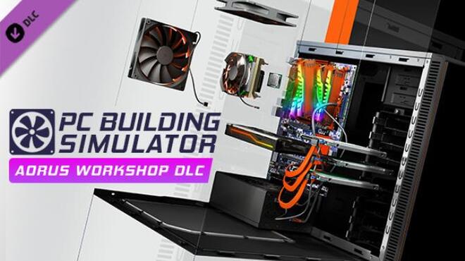PC Building Simulator AORUS Workshop v1 10 5 Free Download