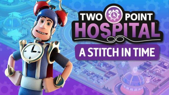 Two Point Hospital A Stitch in Time-CODEX