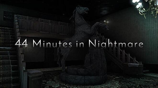 44 Minutes In Nightmare Free Download