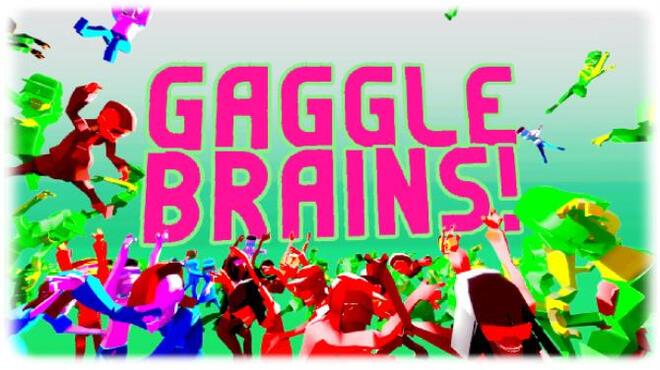 Gaggle Brains! Free Download