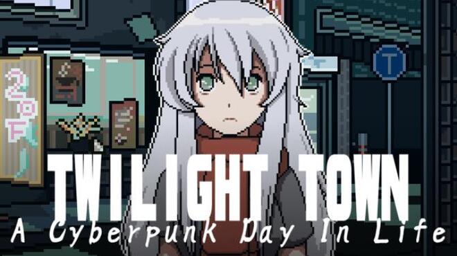 Twilight Town A Cyberpunk Day In Life Free Download