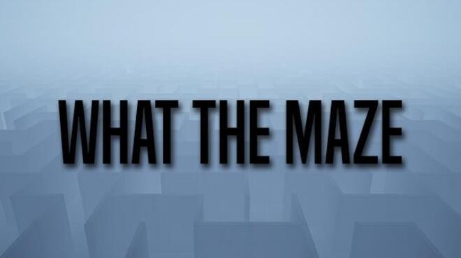What The Maze Free Download