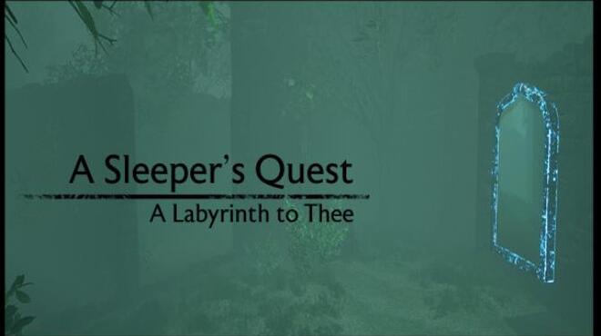 A Sleepers Quest A Labyrinth To Thee Free Download