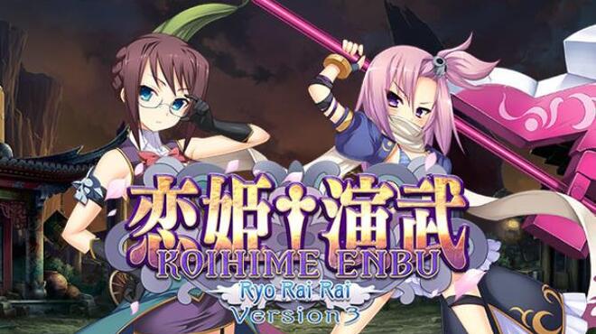 Koihime Enbu RyoRaiRai Version 3 Free Download