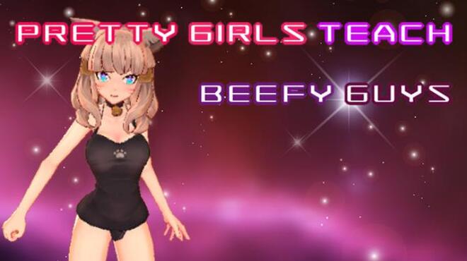 Pretty Girls Teach Beefy Guys Free Download