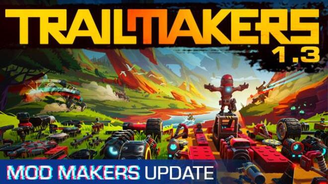 Trailmakers The Mod Makers Free Download