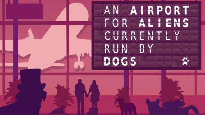 An Airport for Aliens Currently Run by Dogs REPACK Free Download