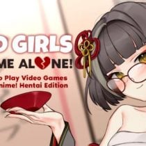 Lewd Girls, Leave Me Alone! I Just Want to Play Video Games and Watch Anime! – Hentai Edition