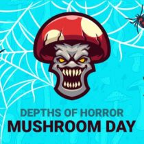 Depths Of Horror Mushroom Day-DARKZER0