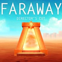 Faraway: Director’s Cut Build 6990855