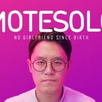 Motesolo : No Girlfriend Since Birth