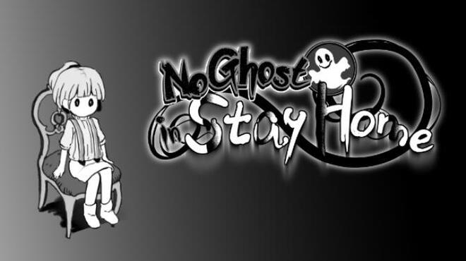 No Ghost in Stay Home Free Download