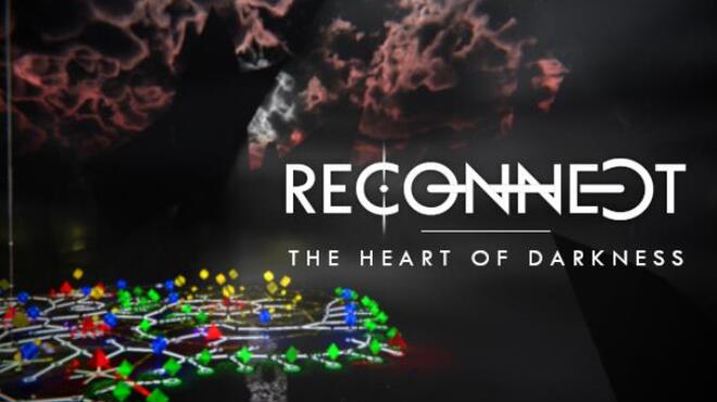 RECONNECT - The Heart of Darkness Free Download