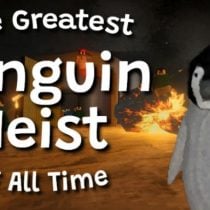 The Greatest Penguin Heist of All Time v21.06.2022