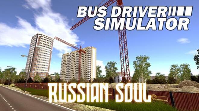 Bus Driver Simulator Russian Soul-PLAZA