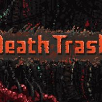 Death Trash v0.8.7.7