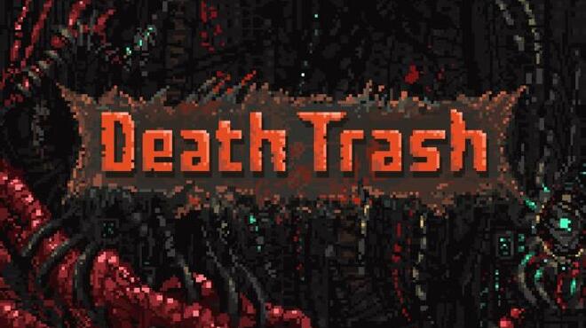 Death Trash v0.7.26 Free Download