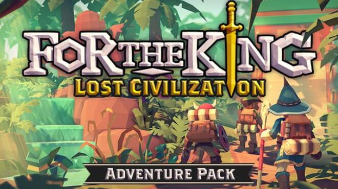 for the king lost civilization adventure pack