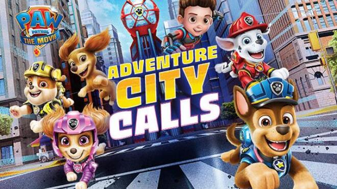 PAW Patrol The Movie Adventure City Calls Free Download
