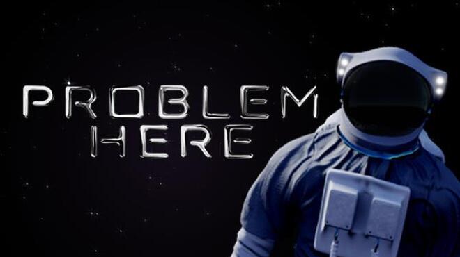 Problem Here Free Download