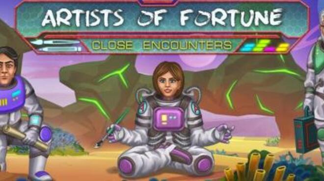 Artists of Fortune Close Encounters Free Download