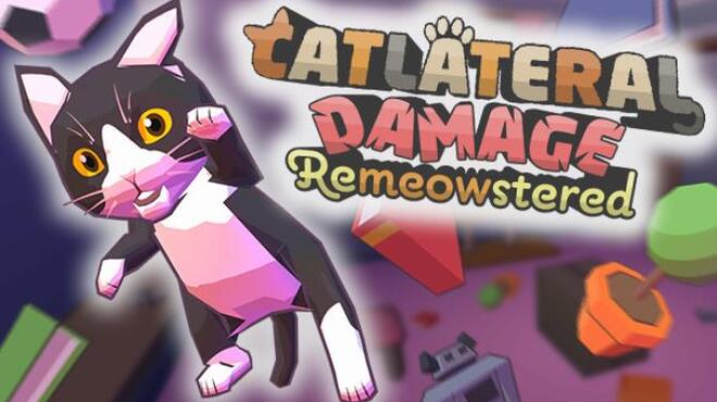 Catlateral Damage Remeowstered Free Download