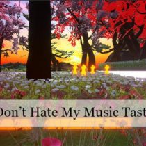 Dont Hate My Music Taste-DARKZER0