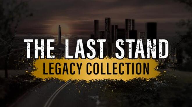 The Last Stand Legacy Collection v1.04