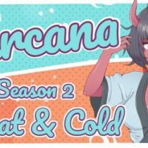 Arcana: Heat and Cold. Season 2