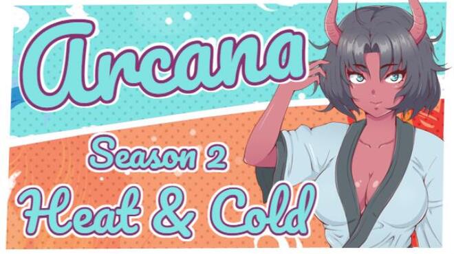Arcana: Heat and Cold. Season 2 Free Download