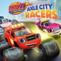 Blaze and the Monster Machines Axle City Racers-SKIDROW
