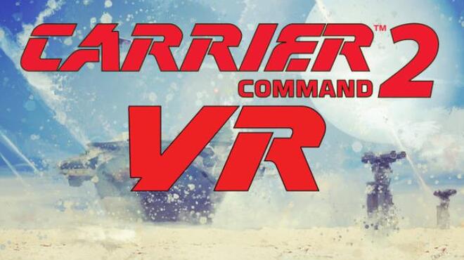 Carrier Command 2 VR v23.05.2022