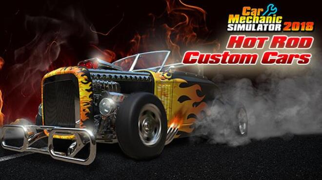 Car Mechanic Simulator 2018 Hot Rod Custom Cars Free Download