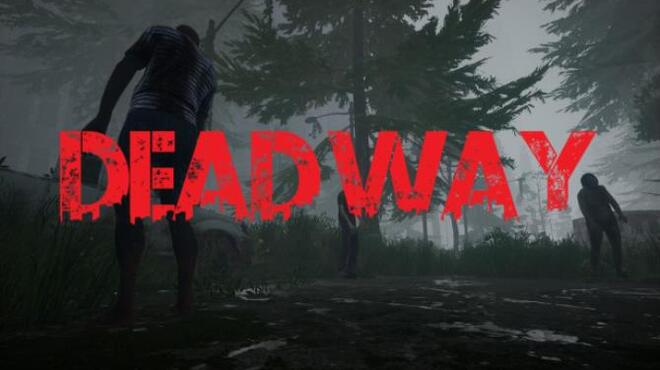 Dead Way Free Download