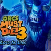 Orcs Must Die 3 Cold as Eyes-CODEX