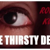 ROUGH KUTS: The Thirsty Dead