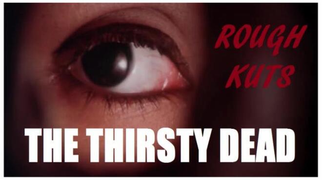 ROUGH KUTS: The Thirsty Dead Free Download