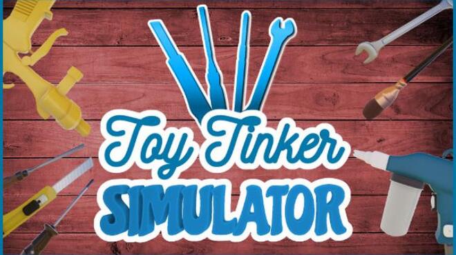 Toy Tinker Simulator v21.11.2021