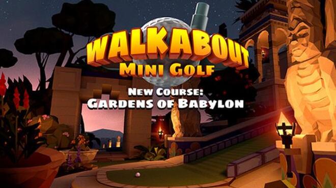 Walkabout Mini Golf Gardens of Babylon Free Download