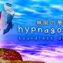 Hypnagogia 無限の夢 Boundless Dreams v0.4.1