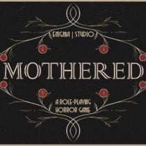 MOTHERED A ROLE PLAYING HORROR GAME-DARKZER0