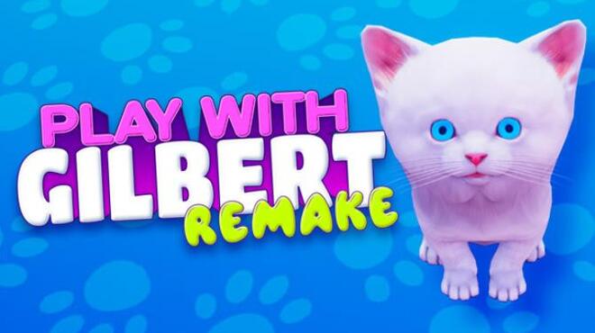 Play With Gilbert Remake-PLAZA