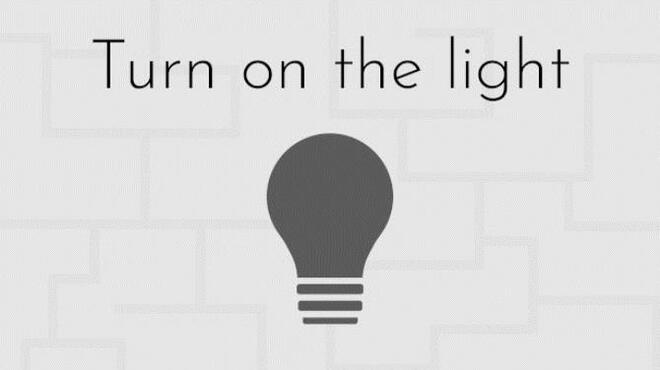 Turn on the light Free Download