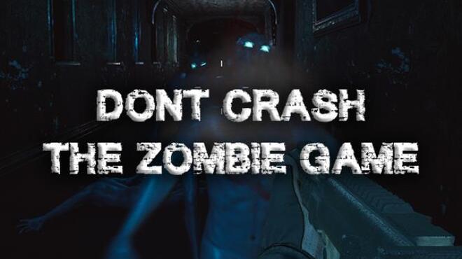 Dont Crash The Zombie Game Free Download