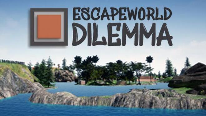 EscapeWorld Dilemma-TiNYiSO