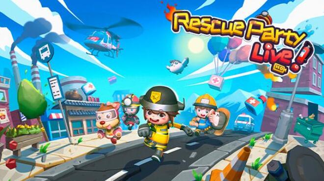 Rescue Party Live Free Download