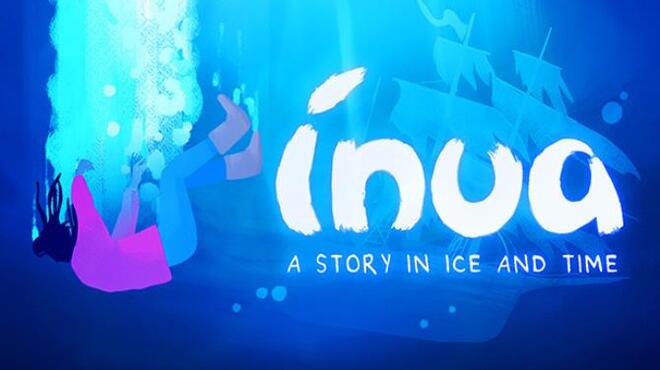Inua – A Story in Ice and Time v1.0.2.2