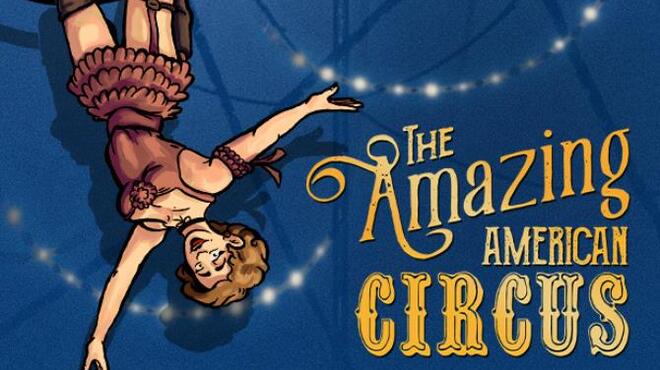 The Amazing American Circus Update v20220131-CODEX