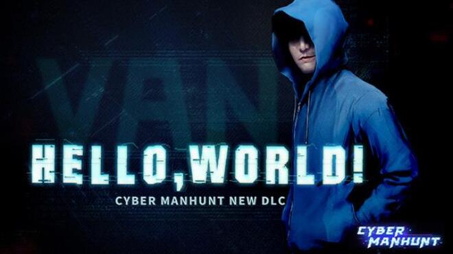 Cyber Manhunt Hello World Free Download